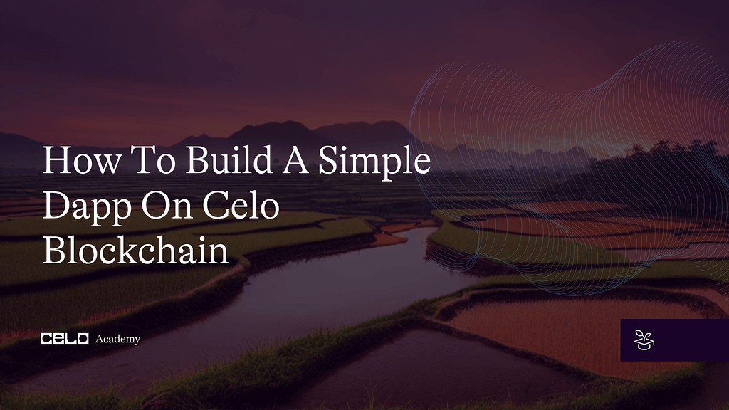 How To Build A Simple Dapp On Celo Blockchain - Technical Tutorials ...