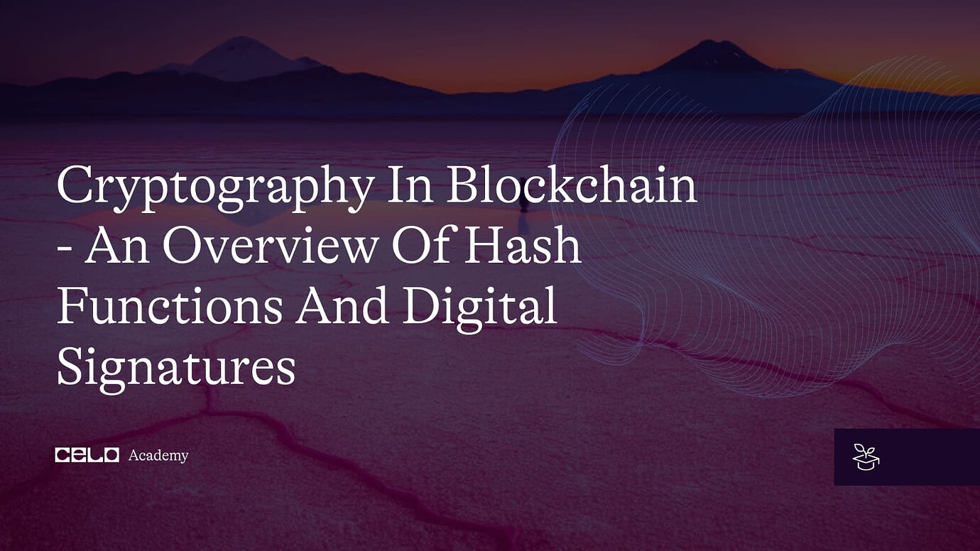 Cryptography in Blockchain An Overview of Hash Functions and Digital